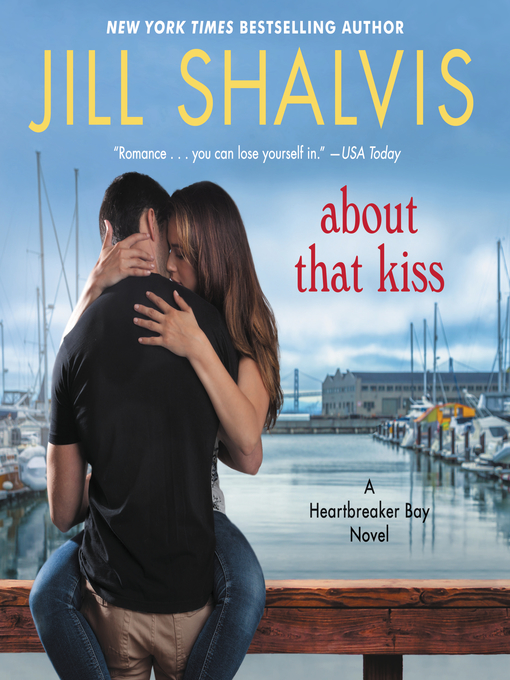 Title details for About That Kiss by Jill Shalvis - Available